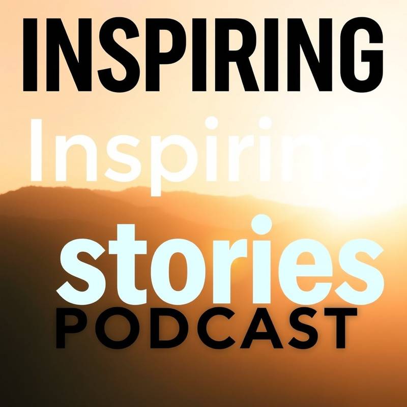 Pochette d'un podcast populaire : 'Histoires Inspirantes'